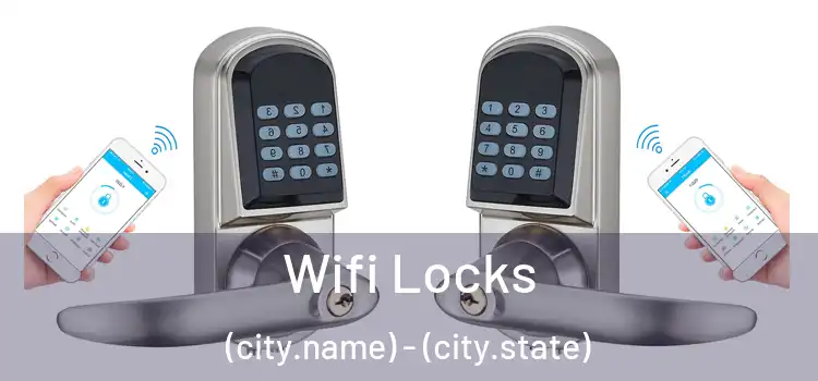 Wifi Locks (city.name) - (city.state)